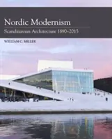 Az északi modernizmus: Skandináv építészet 1890-2015 - Nordic Modernism: Scandinavian Architecture 1890-2015