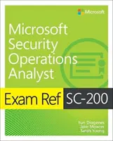 Vizsgareferens SC-200 Microsoft Security Operations Analyst (biztonsági műveleti elemző) - Exam Ref SC-200 Microsoft Security Operations Analyst