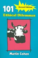 101 etikai dilemma - 101 Ethical Dilemmas