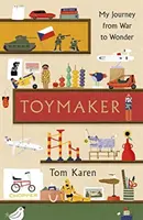 Játékkészítő - Annak az embernek az önéletrajza, akinek tervei gyermekkorunkat formálták - Toymaker - The autobiography of the man whose designs shaped our childhoods