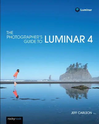 A Luminar 4 fényképész útmutatója - The Photographer's Guide to Luminar 4