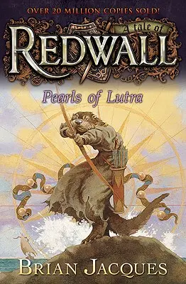 Lutra gyöngyszemei: Egy mese Redwallból - Pearls of Lutra: A Tale from Redwall