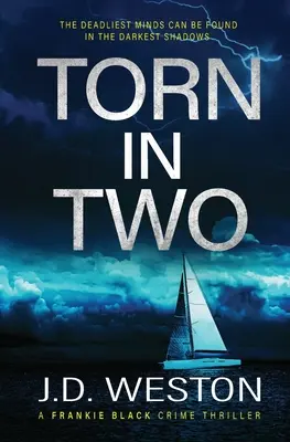 Torn In Two: Egy brit krimi thriller regénye - Torn In Two: A British Crime Thriller Novel