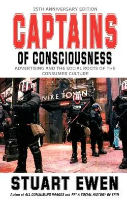 Az öntudat kapitányai: A reklám és a fogyasztói kultúra társadalmi gyökerei - Captains of Consciousness: Advertising and the Social Roots of the Consumer Culture