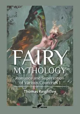 Tündérmitológia 1: Különböző országok románsága és babonái - Fairy Mythology 1: Romance and Superstition of Various Countries