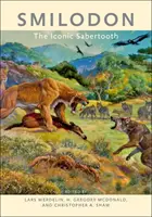 Smilodon: Az ikonikus szablyafog - Smilodon: The Iconic Sabertooth