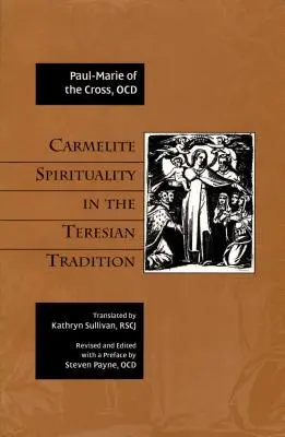 Kármelita lelkiség a teréziánus hagyományban - Carmelite Spirituality in the Teresian Tradition