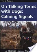 Beszélgetés kutyákkal: Nyugtató jelek - On Talking Terms with Dogs: Calming Signals