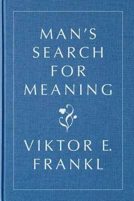 Man's Search for Meaning, Gift Edition (Az ember értelmet keres, ajándék kiadás) - Man's Search for Meaning, Gift Edition