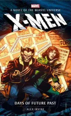 Marvel-regények - X-Men: A jövő múlt napjai - Marvel Novels - X-Men: Days of Future Past