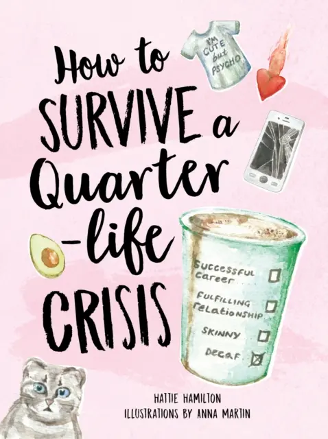 Hogyan vészeljük át a negyedéves életválságot - Vigasztaló takaró huszonéveseknek - How to Survive a Quarter-Life Crisis - A Comfort Blanket for Twenty-Somethings