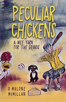 Podivná kuřata: A Wee Yarn for the Grandands (Příze pro vnoučata) - Peculiar Chickens: A Wee Yarn for the Grands