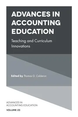 Előrelépések a számviteli oktatásban: Tanítási és tantervi innovációk - Advances in Accounting Education: Teaching and Curriculum Innovations