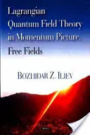 Lagrange-féle kvantumtérelmélet a lendület képében - Szabad mezők - Lagrangian Quantum Field Theory in Momentum Picture - Free Fields