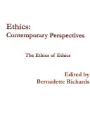Etika: Kortárs perspektívák: Az etika etikája - Ethics: Contemporary Perspectives: The Ethics of Ethics
