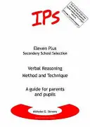 Verbális érvelés - Módszer és technika - Útmutató szülőknek és tanulóknak - Verbal Reasoning - Method and Technique - A Guide for Parents and Pupils