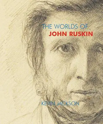 John Ruskin világai - The Worlds of John Ruskin