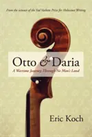 Otto & Daria: Egy háborús utazás a senki földjén át - Otto & Daria: A Wartime Journey Through No Man's Land