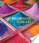 A színek ragyogó története a művészetben - The Brilliant History of Color in Art