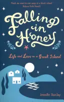 Falling in Honey - Élet és szerelem egy görög szigeten - Falling in Honey - Life and Love on a Greek Island