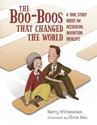 A Boo-Boos, amely megváltoztatta a világot: Igaz történet egy véletlen találmányról (Tényleg!) - The Boo-Boos That Changed the World: A True Story about an Accidental Invention (Really!)