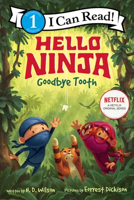 Helló, Ninja! Viszlát, Fog! - Hello, Ninja. Goodbye, Tooth!