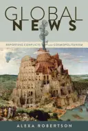 Globális hírek: Konfliktusok és kozmopolita tudósítások - Global News: Reporting Conflicts and Cosmopolitanism