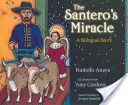 A Santero csodája: Egy kétnyelvű történet - The Santero's Miracle: A Bilingual Story