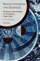 A tudományok forradalmasítása: Az európai tudás átalakulóban, 1500-1700 - Revolutionizing the Sciences: European Knowledge in Transition, 1500-1700