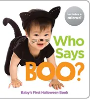 Ki mondja azt, hogy Boo? Baby's First Halloween Book - Who Says Boo?: Baby's First Halloween Book