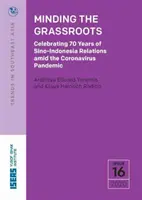 A helyi közösségek gondozása - A kínai-indonéziai kapcsolatok 70 éves évfordulójának ünneplése a koronavírus-járvány közepette - Minding the Grassroots - Celebrating 70 Years of Sino-Indonesia Relations Amid the Coronavirus Pandemic