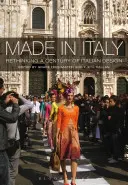 Made in Italy: Az olasz formatervezés egy évszázadának újragondolása - Made in Italy: Rethinking a Century of Italian Design