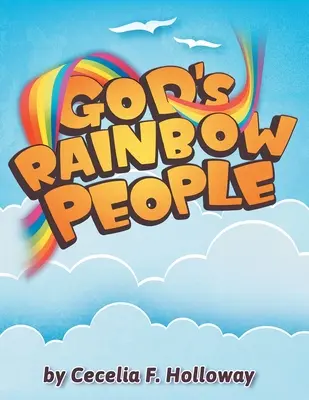 Isten szivárványos emberei - God's Rainbow People