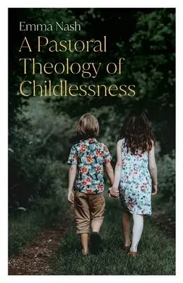 A gyermektelenség lelkipásztori teológiája - A Pastoral Theology of Childlessness