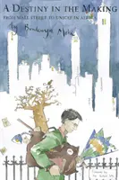 A Destiny in the Making: A Wall Streettől az Unicefig Afrikában - A Destiny in the Making: From Wall Street to Unicef in Africa