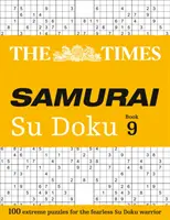 The Times Samurai Su Doku: 9. könyv: 100 extrém rejtvény a rettenthetetlen Su Doku harcosoknak - The Times Samurai Su Doku: Book 9: 100 Exreme Puzzles for the Fearless Su Doku Warrior