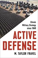 Aktív védelem: Kína katonai stratégiája 1949 óta - Active Defense: China's Military Strategy Since 1949