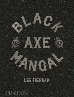 Fekete fejsze Mangal - Black Axe Mangal