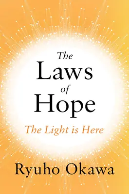 A remény törvényei: A fény itt van - The Laws of Hope: The Light Is Here