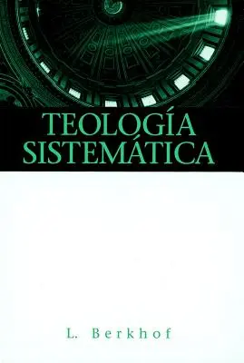 Teologia Sistematica = Rendszeres teológia - Teologia Sistematica = Systematic Theology