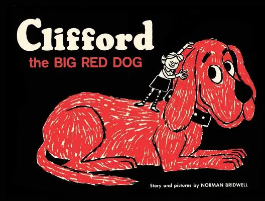 Clifford, a nagy vörös kutya: Keménykötéses kiadás - Clifford the Big Red Dog: Vintage Hardcover Edition