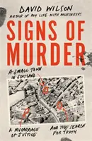 A gyilkosság jelei: Egy skóciai kisváros, egy igazságtételi tévedés és az igazság keresése - Signs of Murder: A Small Town in Scotland, a Miscarriage of Justice and the Search for the Truth