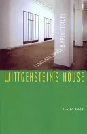 Wittgenstein háza: Nyelv, tér és építészet - Wittgenstein's House: Language, Space, and Architecture