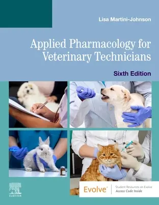 Alkalmazott farmakológia állatorvosi technikusok számára - Applied Pharmacology for Veterinary Technicians