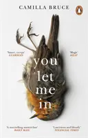 You Let Me In - Az ünnepelt, felkavaró regény a kísértő szerelemről, a bosszúról és az igazság természetéről - You Let Me In - The acclaimed, unsettling novel of haunted love, revenge and the nature of truth