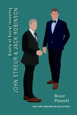 A társadalmi befektetés óriásai: John Streur és Jack Robinson - Giants of Social Investing: John Streur and Jack Robinson