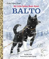 Az én kis aranykönyvem Baltóról - My Little Golden Book about Balto