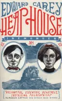 Heap House - první díl divoce originální Iremongerovy trilogie od autora knihy roku podle Timesů Littlea - Heap House - the first in the wildly original Iremonger trilogy from the author of Times book of the year Little