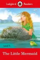 Kis hableány - Ladybird Readers 4. szint - Little Mermaid - Ladybird Readers Level 4