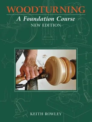 Woodturning: A Foundation Course